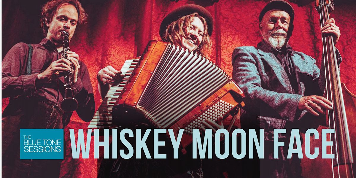 The Blue Tone Sessions presents Whiskey Moon Face, 17 May | Event in Malmesbury | AllEvents