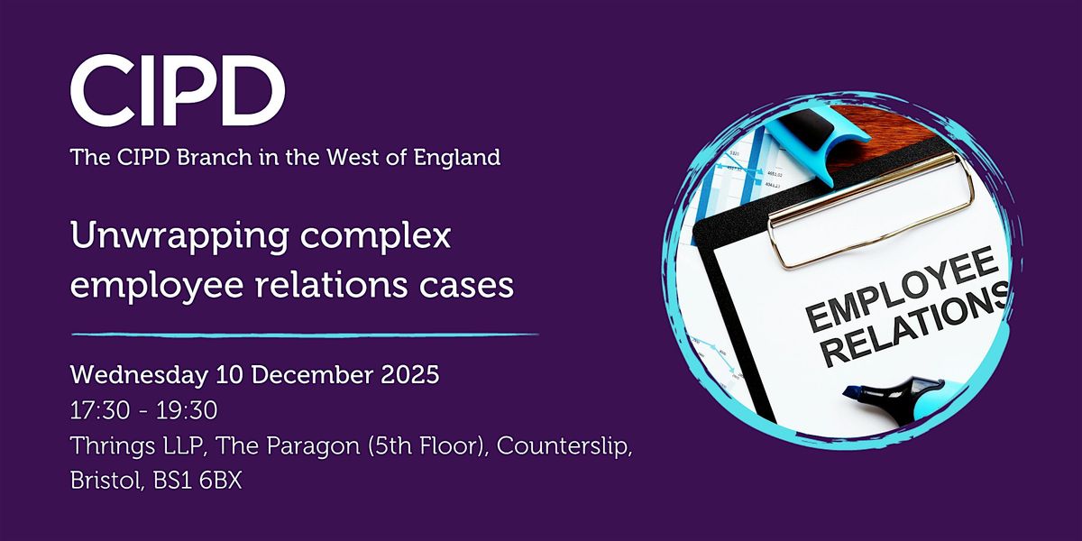 Unwrapping complex employee relations cases, 10 December | Event in Bristol | AllEvents