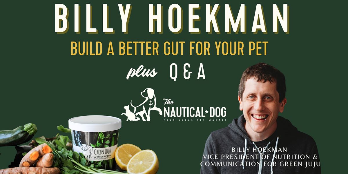 Billy Hoekman Build a Better Gut For Your Pet, The Nautical Dog