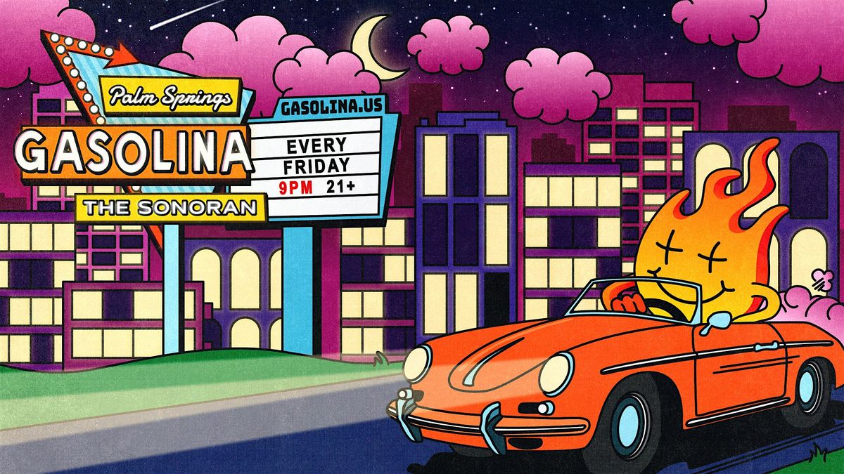 Gasolina Party at The Sonoran Palm Springs (Weekly) | Event in Palm Springs | AllEvents