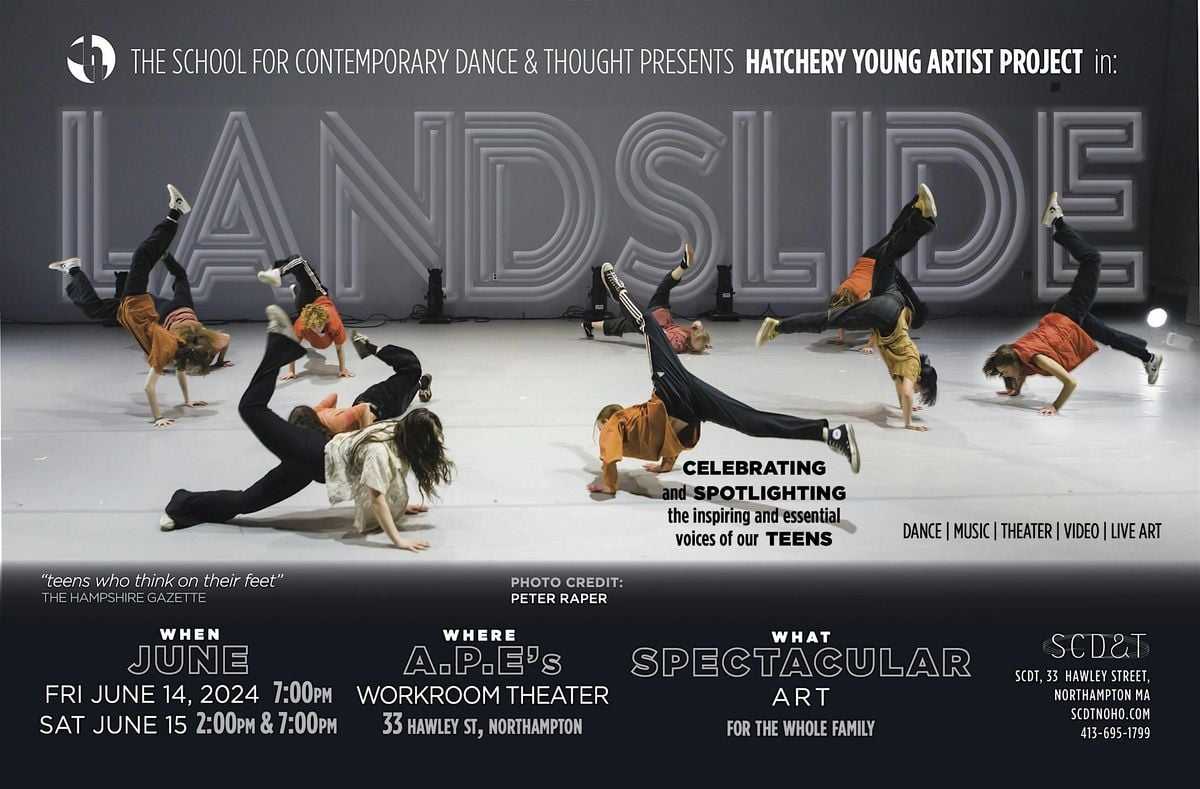 SCDT presents HATCHERY in LANDSLIDE- Dance, Music, Theater, Northampton