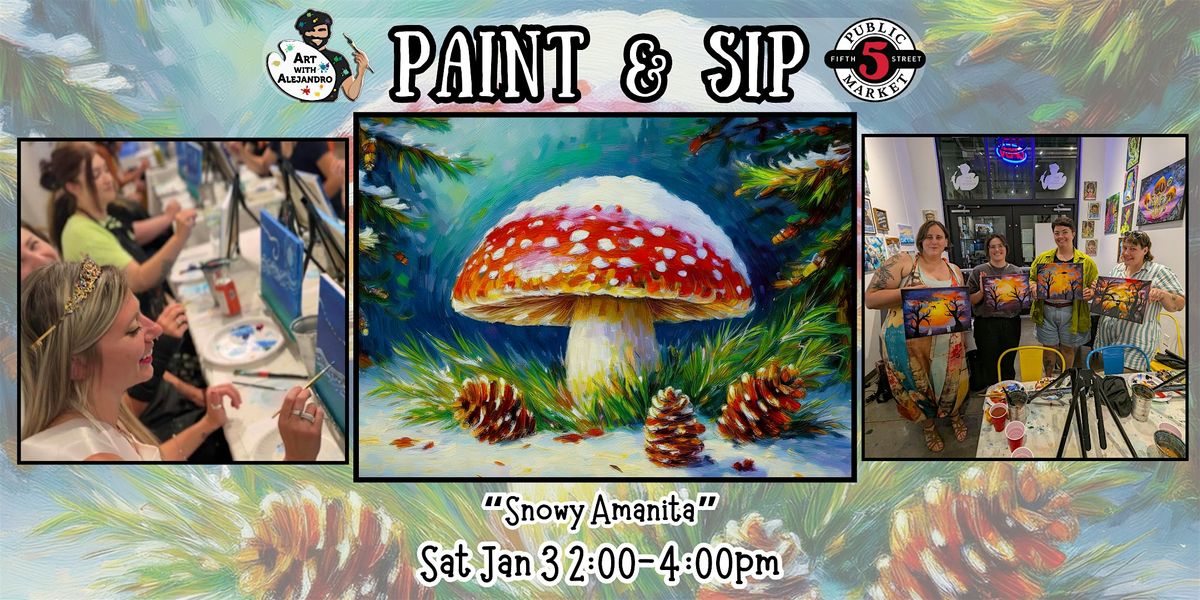 Paint & Sip at 5th St Alley “Snowy Amanita”, 3 January | Event in Eugene | AllEvents