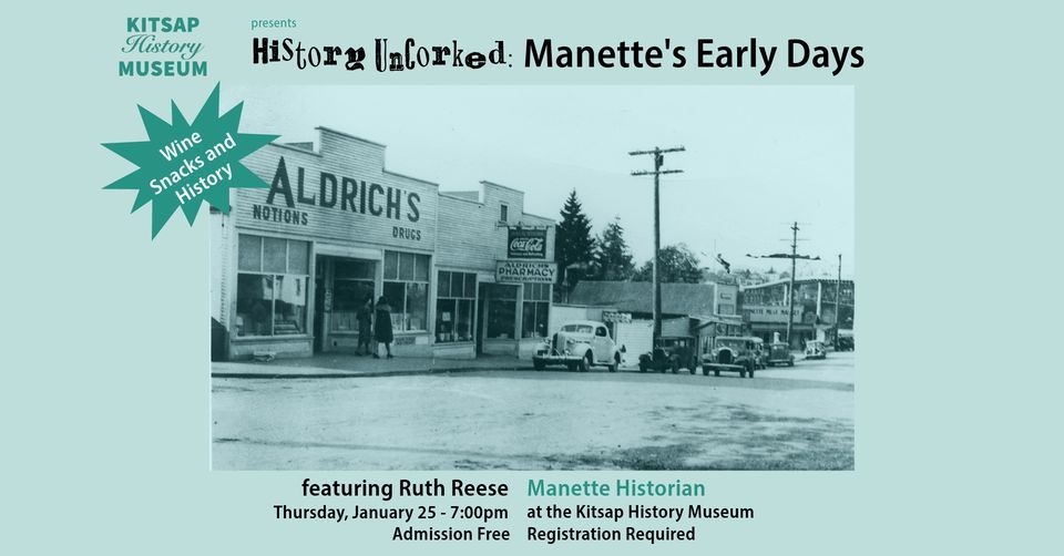History UnCorked Early Days, Kitsap History Museum, Bremerton