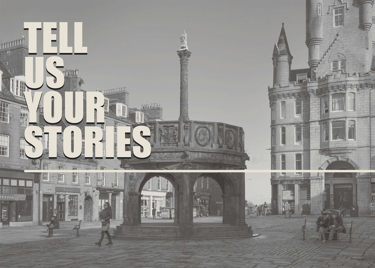Stories of the Castlegate, Aberdeen Arts Centre, 15 April to 17 April ...