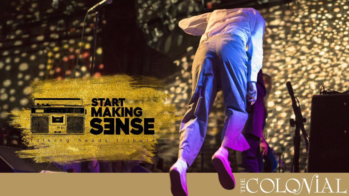 Start Making Sense: Talking Heads Tribute, 27 December | Event in Ardmore | AllEvents