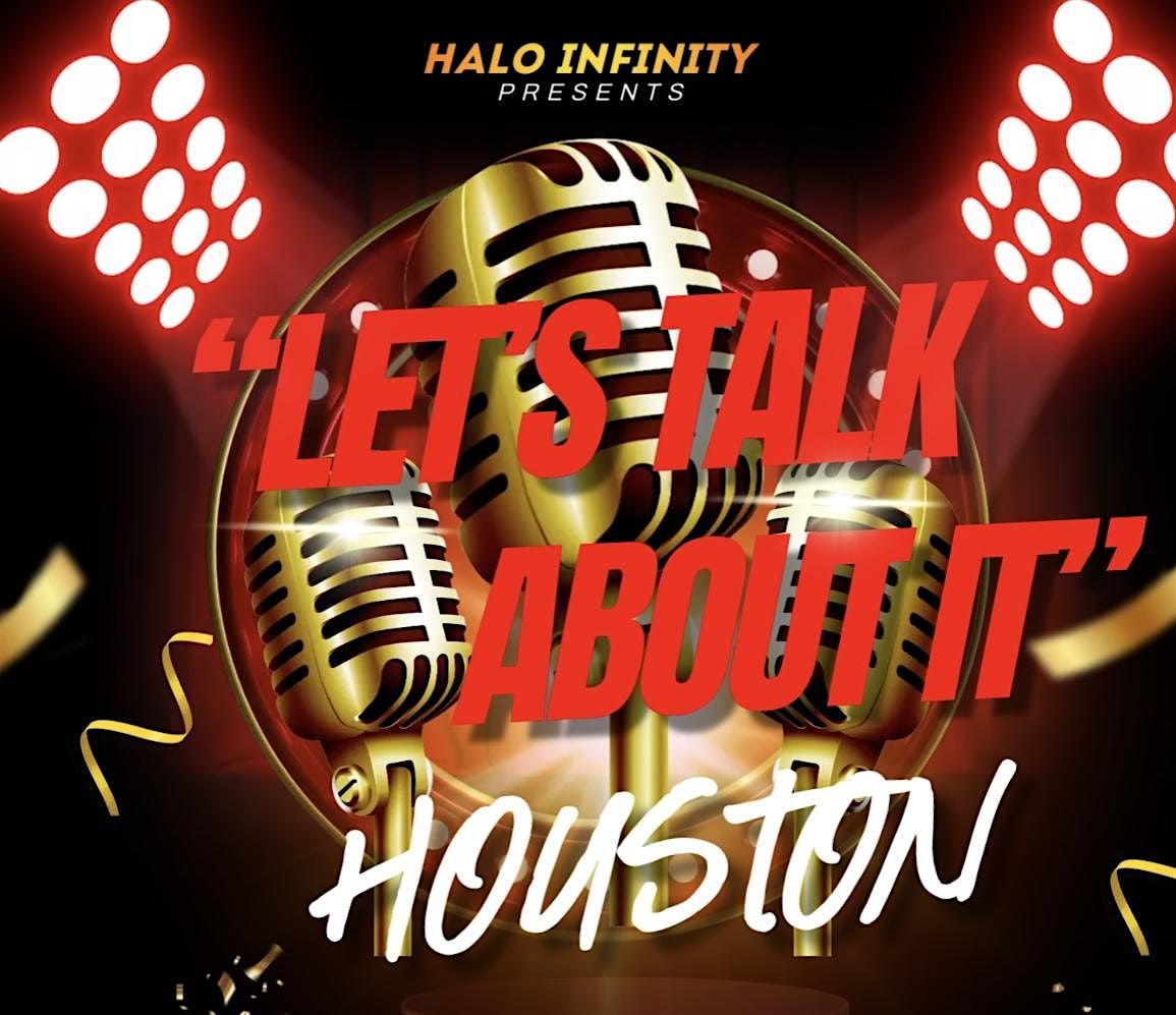 LET’S TALK ABOUT IT….HOUSTON!, 6 December | Event in Houston | AllEvents