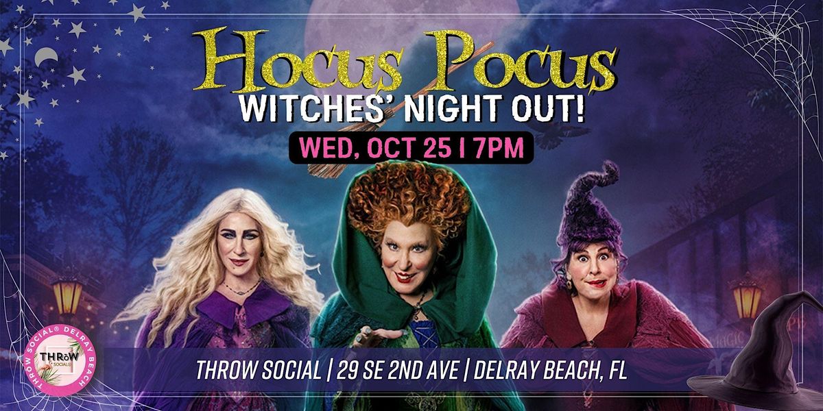 Witches Night Out! Hocus Pocus Night @ THRōW Social Delray Beach ...