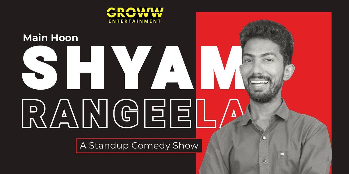 Main Hoon Shyam Rangeela, 13 June | Event in Ahmedabad | AllEvents