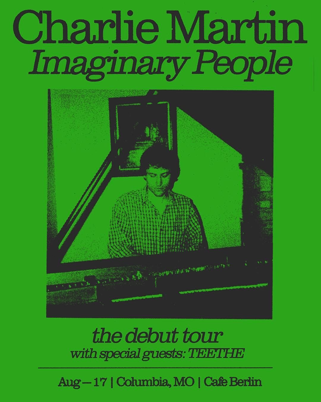 Seventeen Debut Charlie Martin Debut Tour w/ Special Guests TEETHE, Cafe Berlin