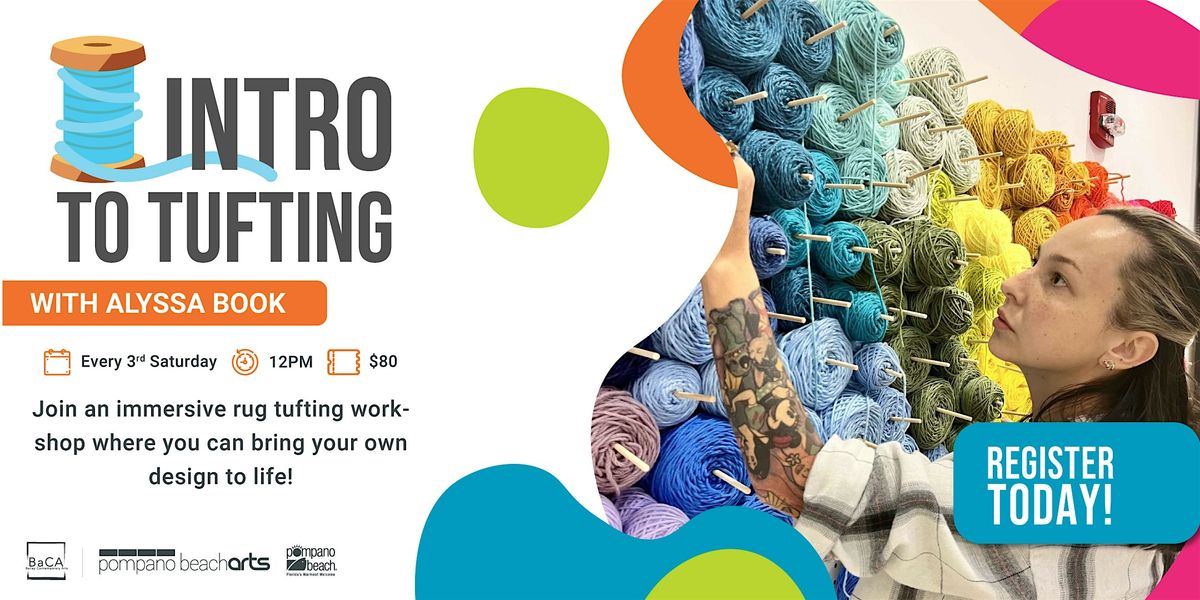 Intro to Tufing with Tufty Rugs 2024-25 | Event in Pompano Beach | AllEvents
