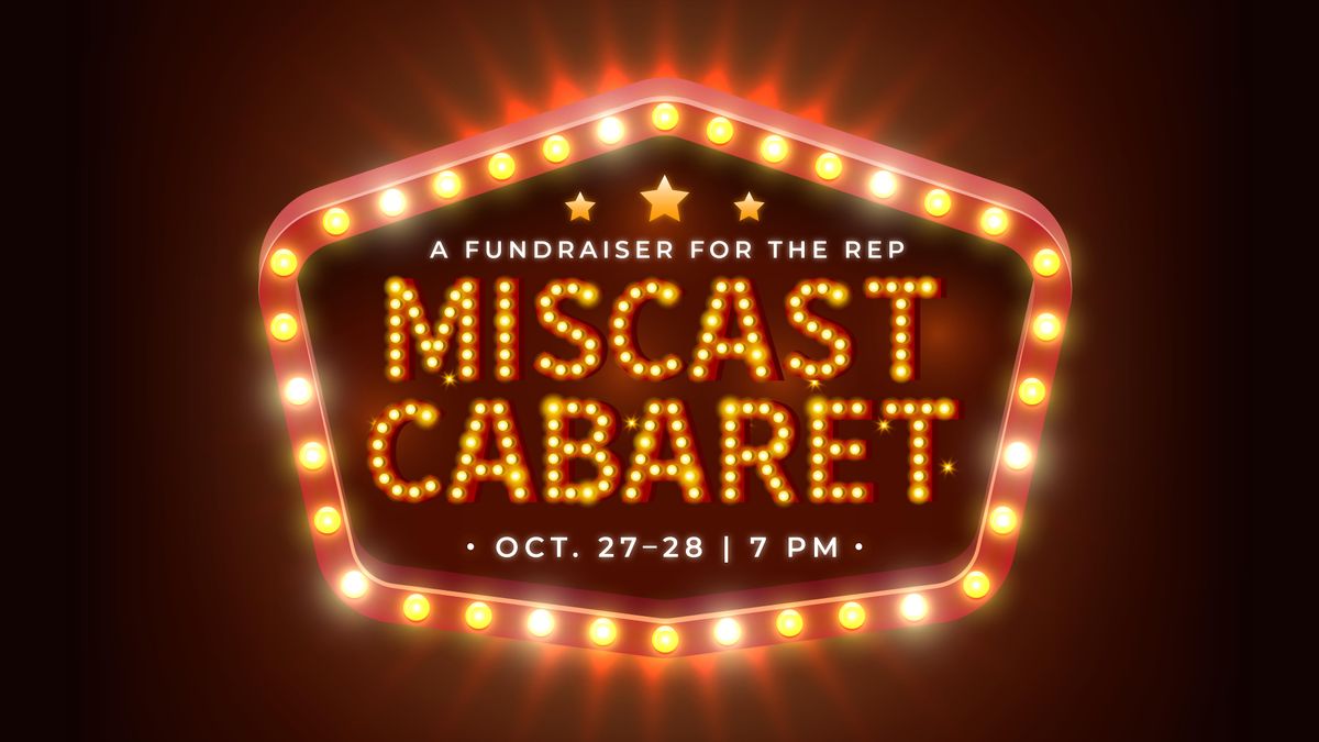 Miscast Cabaret 2023 A Fundraiser for the Rep, Rochester Repertory