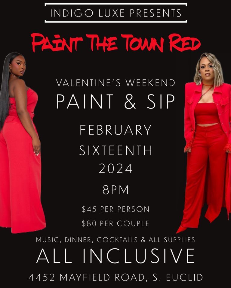 Paint The Town Red Valentines Weekend Paint & Sip, Indigo Luxe, South ...