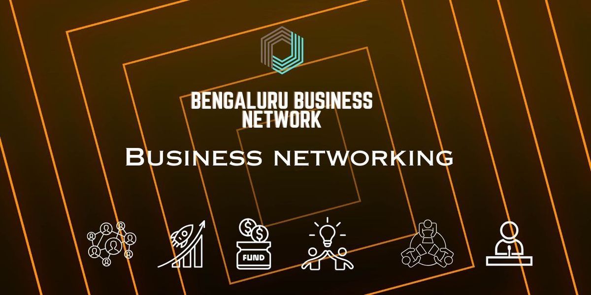 BENGALURU BUSINESS NETWORK BUSINESS NETWORKING
