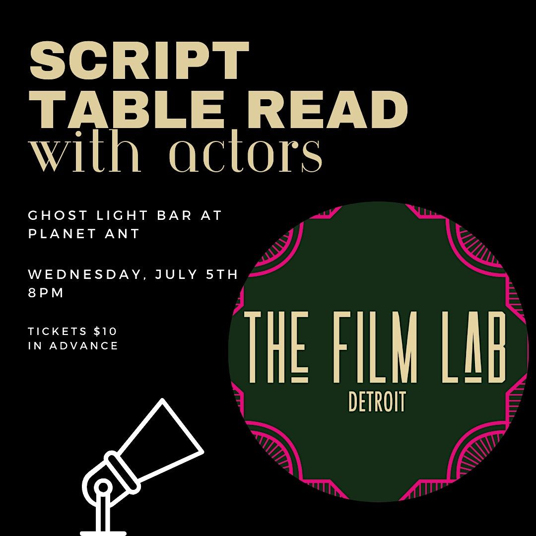 The Film Lab presents Live Table Read w Actors!, Ghost Light, Hamtramck, 5 July 2023 AllEvents.in