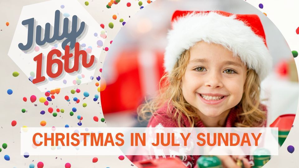 Christmas in July Day!, Pathways Church, Appleton, July 16 2025
