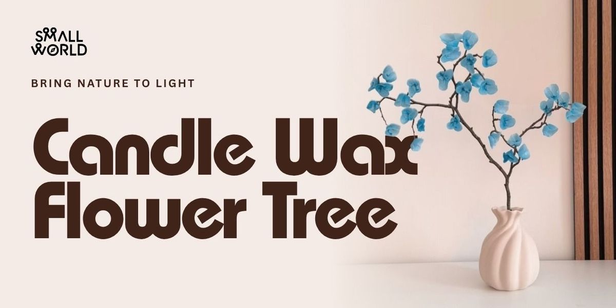 Candle Wax Flower Tree – Things to Do in Bangalore | AllEvents