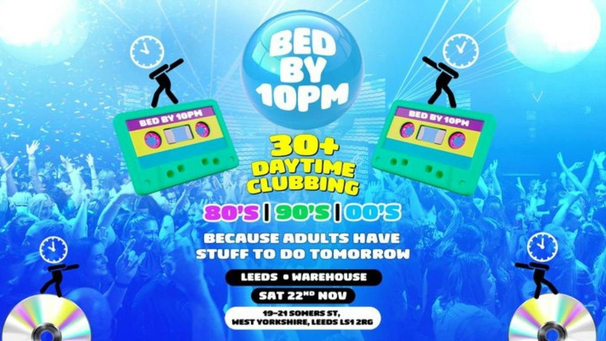 Bed By 10pm Is Coming To Leeds!, 22 November | Event in Leeds | AllEvents