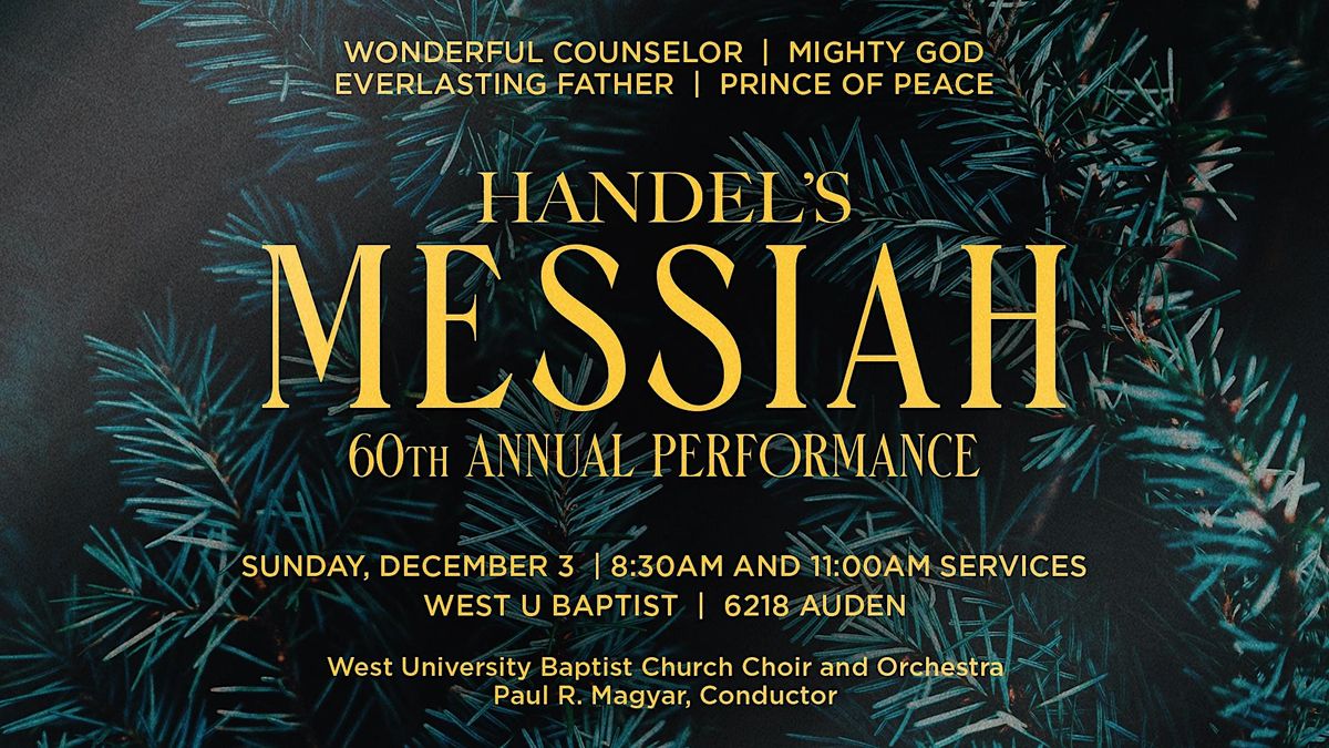 Handels Messiah 60th Annual Performance, West University Baptist