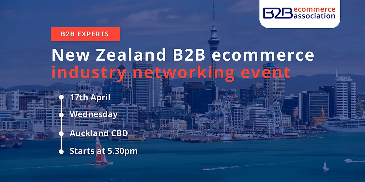 New Zealand B2B eCommerce Association Networking Night, The Broken ...