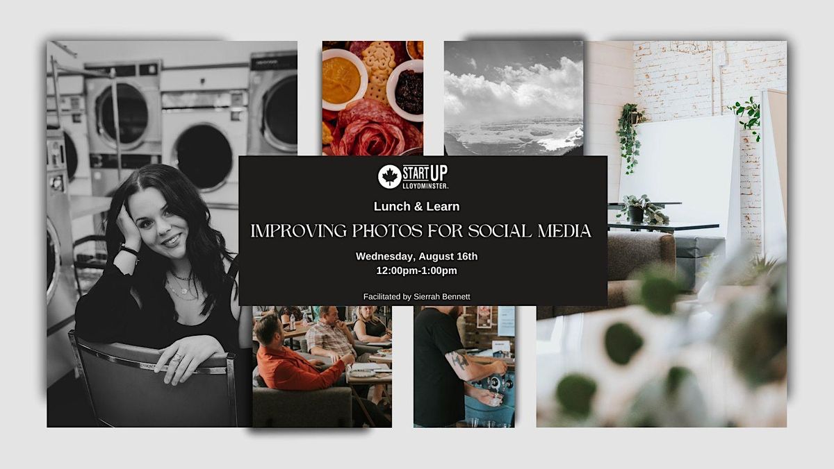 Lunch and Learn Improving Photos for Social Media, Startup