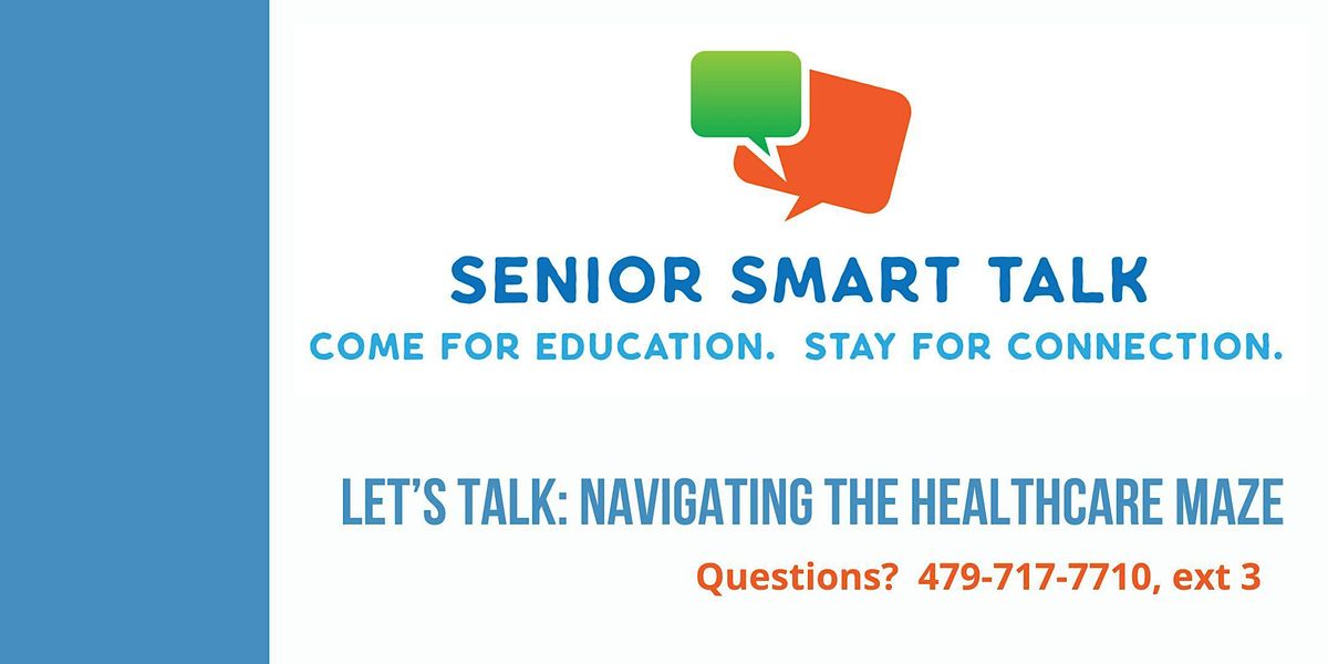 LET’S TALK: NAVIGATING THE HEALTHCARE MAZE, 12 October | Event in Bentonville | AllEvents.in