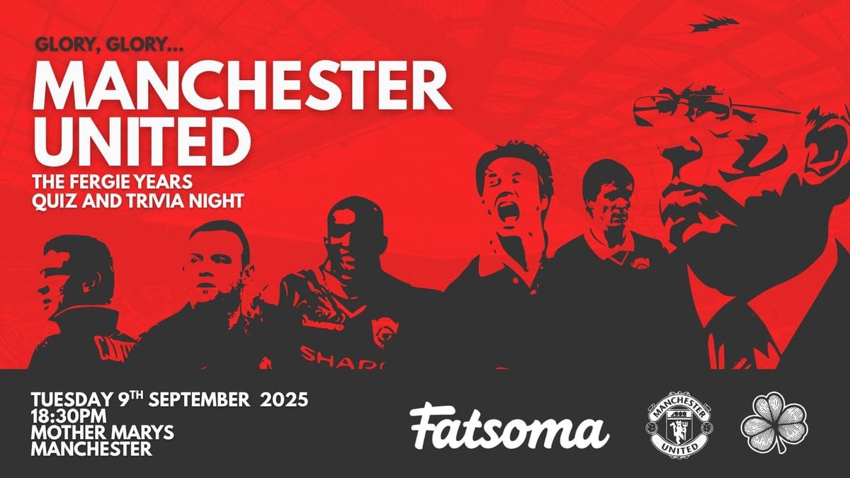 MANCHESTER UNITED (THE FERGIE YEARS QUIZ NIGHT) , 9 September | Event in Manchester | AllEvents