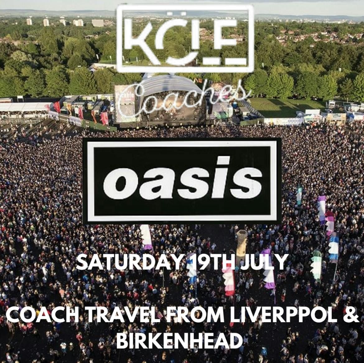 OASIS Heaton Park 19th July 2025 Coach - Round Trip From Birkenhead &amp; Liverpool, 19 July | AllEvents