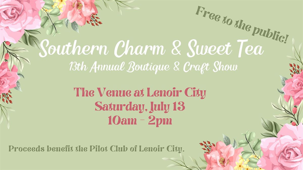 13th Southern Charm & Sweet Tea Boutique Vendor & Craft Fair, The