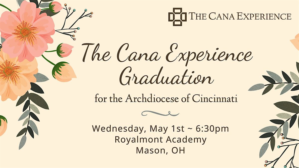 2024 Cincinnati Cana Experience Graduation, Royalmont Academy, Mason, 1 ...