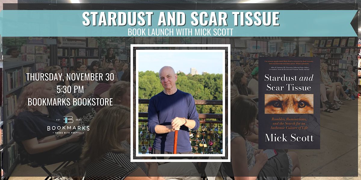 STARDUST AND SCAR TISSUE Book Launch with Mick Scott, Bookmarks