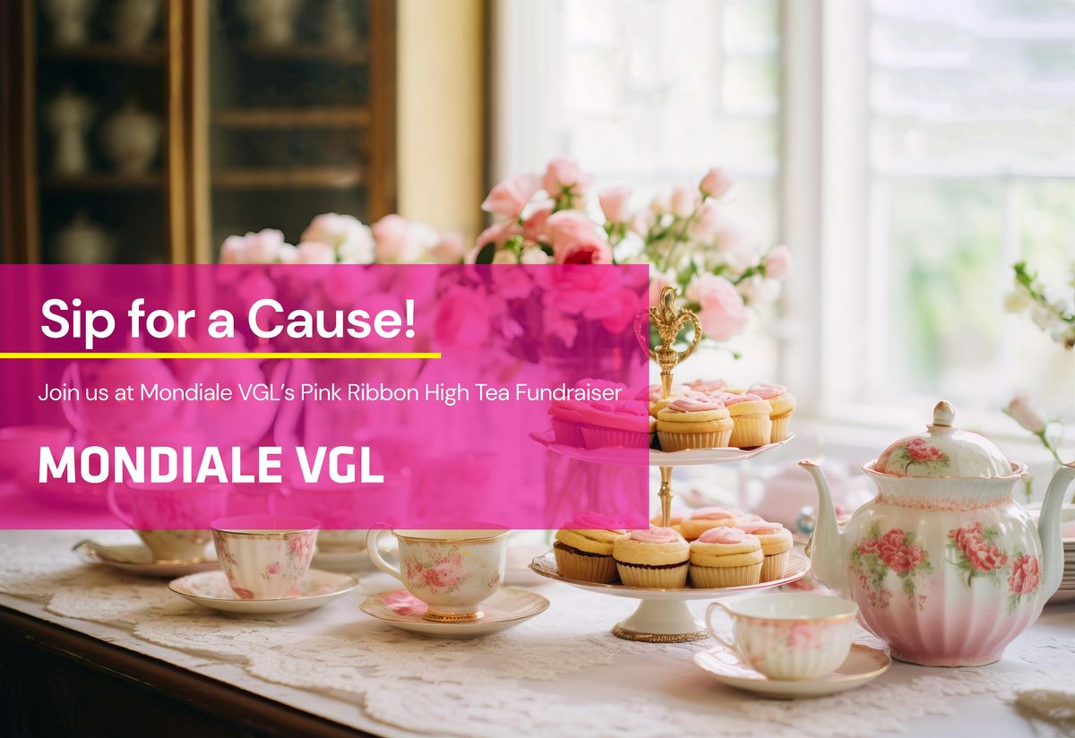 Session 2 - Sip for a Cause! Mondiale VGL’s Pink Ribbon High Tea ...
