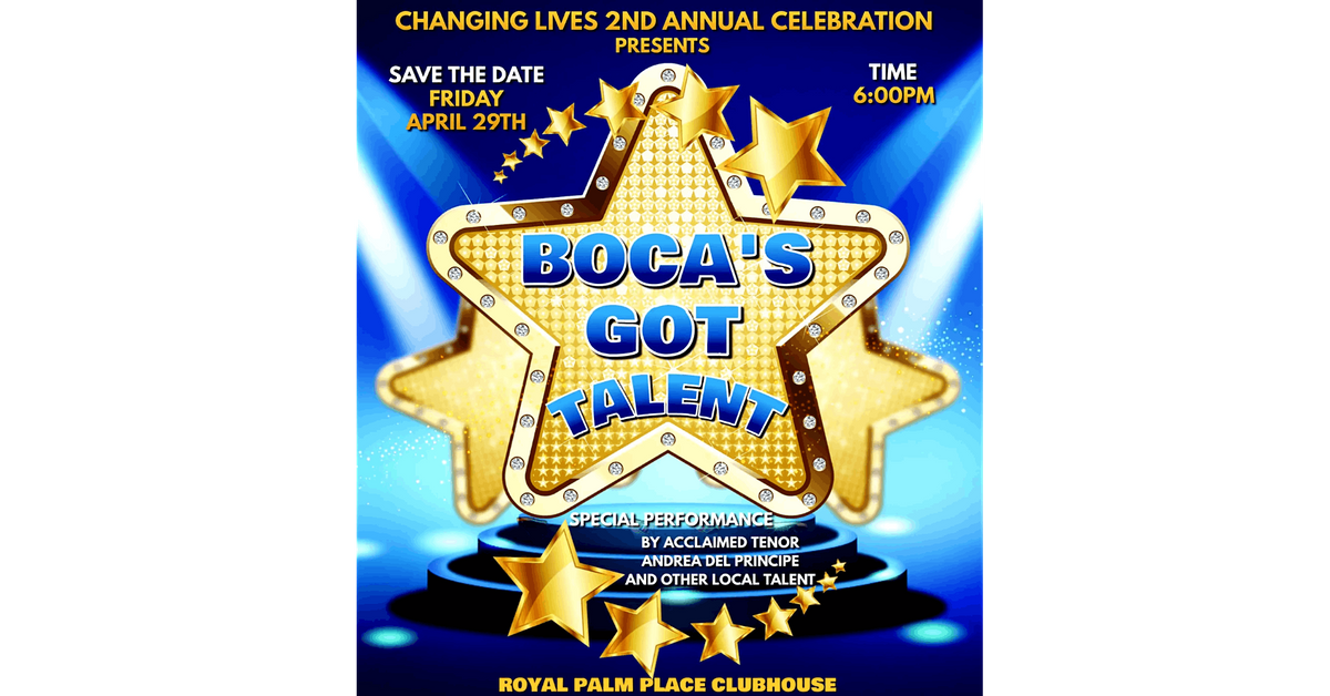 Changing Lives Presents Bocas Got Talent, 101Plaza Real S, Boca Raton