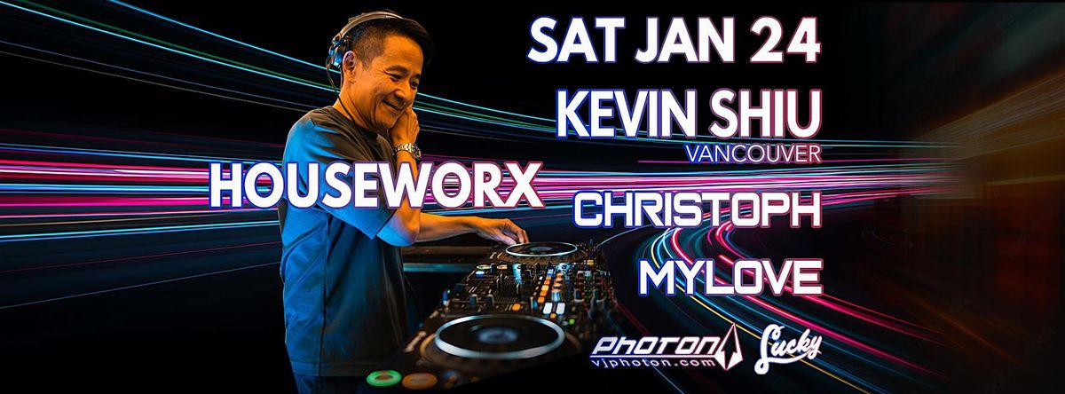 Houseworx - Kevin Shiu(Van) Christoph MyLove, 24 January | Event in Victoria | AllEvents