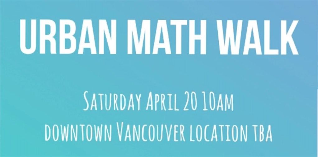 Open Walk In Math Urban Math Walk with the BC Reggio-Inspired Math Project, Vancouver, 20 ...