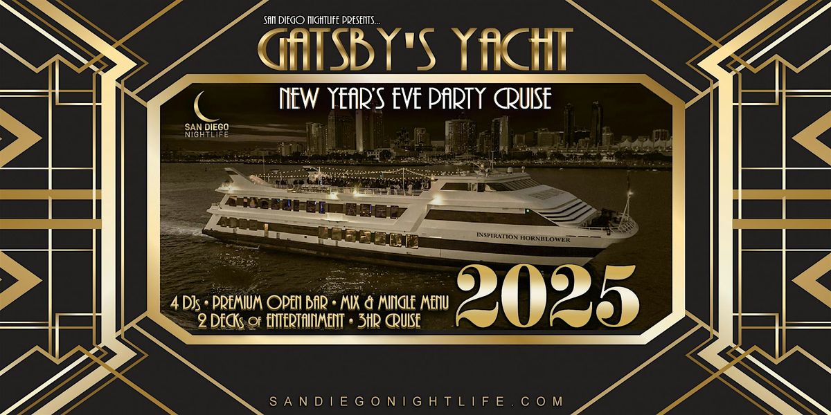 2025 San Diego New Years Eve Party Cruise Gatsbys Yacht, The