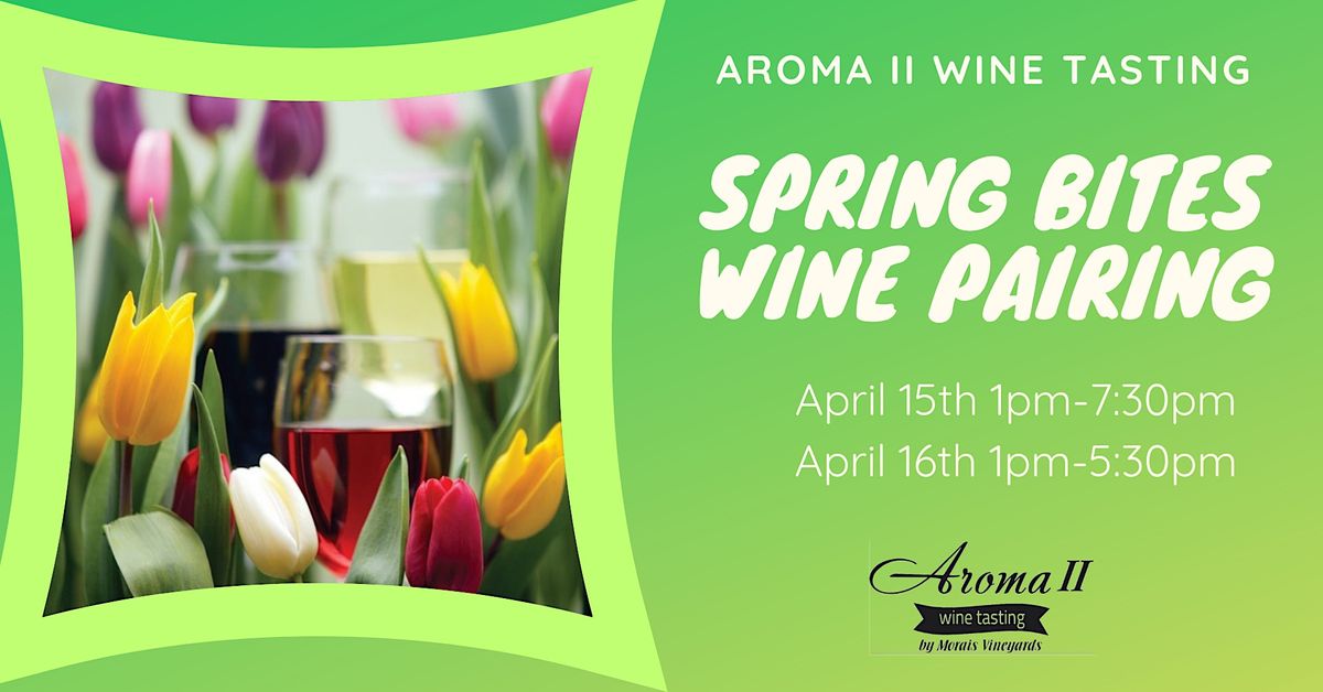 Spring Bites Wine Pairing at Aroma II, Aroma II Tasting Room, Haymarket