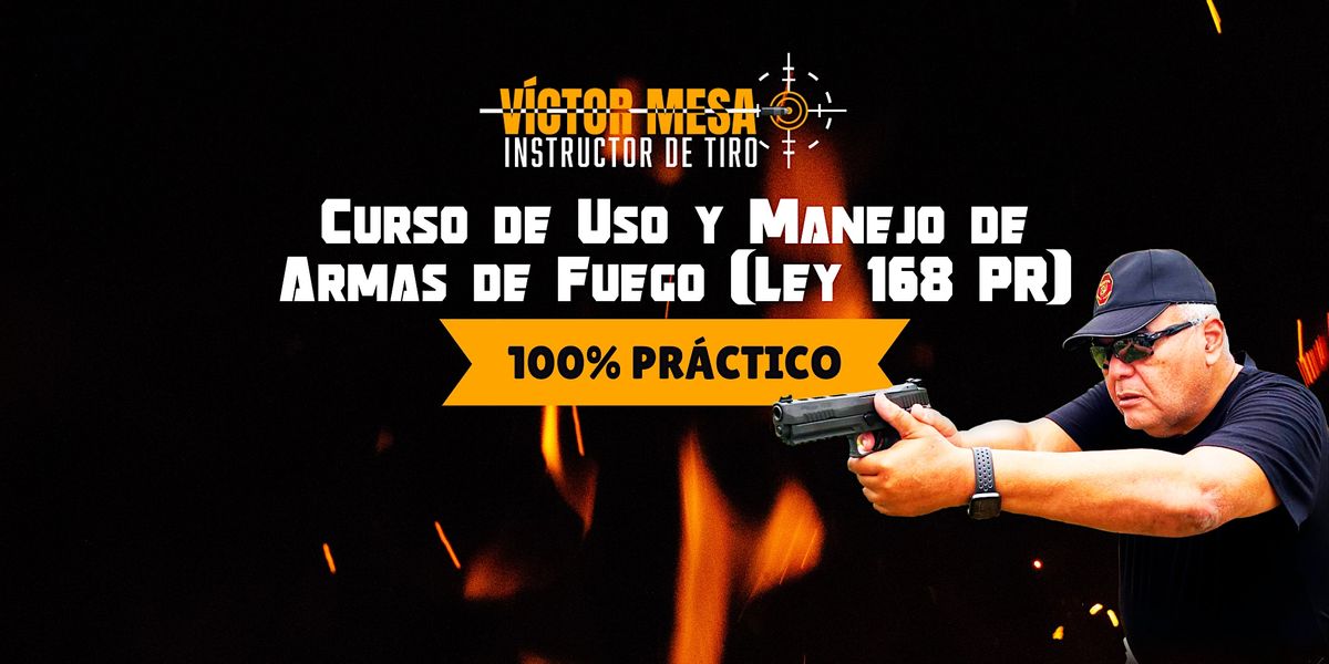 Curso de Uso y Manejo de Armas de Fuego (Ley 168 PR), Ponce Experts