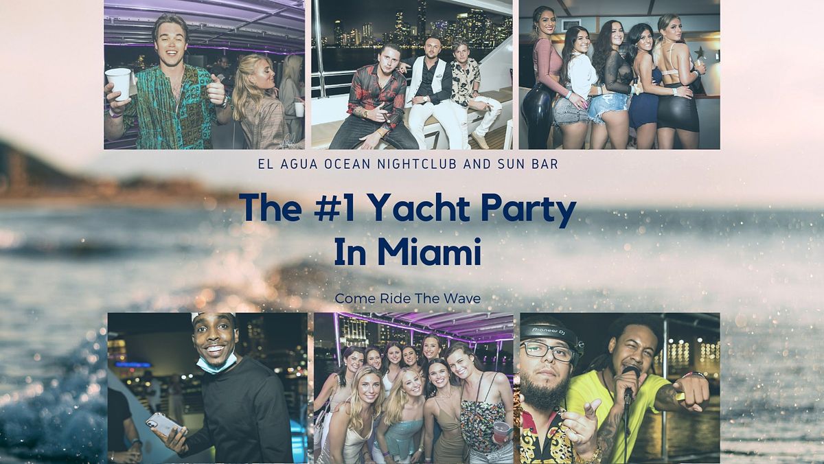 Best Yacht Party In MIAMI! — El Agua Ocean 401 Biscayne