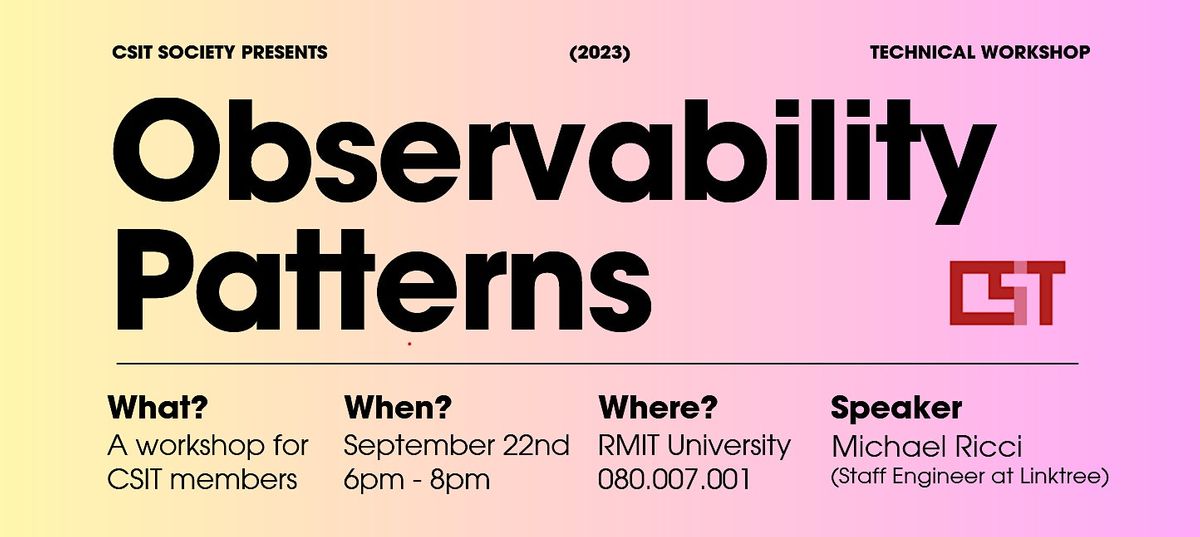 CSIT Technical Workshop Observability Patterns With Michael Ricci csit-technical-workshop-observability-patterns-with-michael-ricci