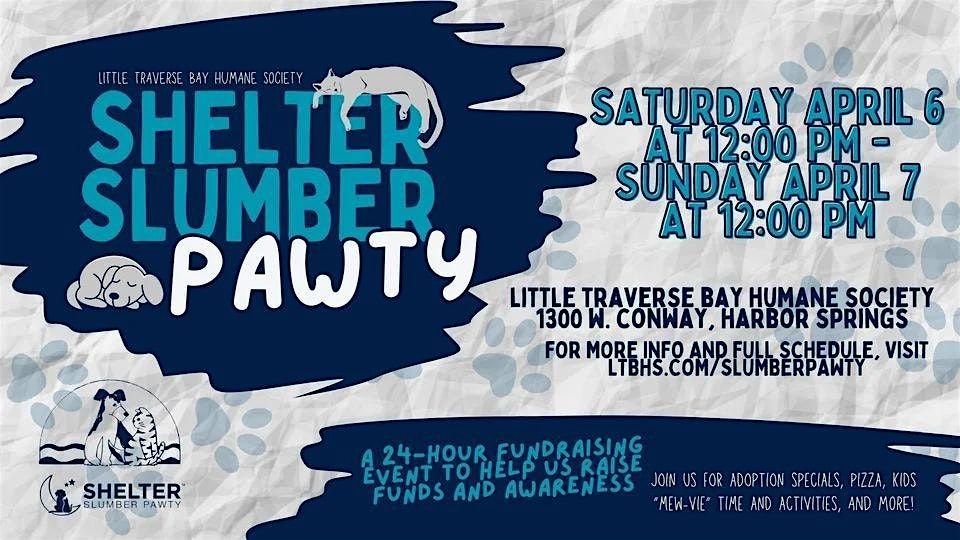 Little Traverse Bay Humane Societys Slumber Pawty!, 1300 W Conway Rd,  Harbor Springs, 6 April to 7 April | AllEvents.in