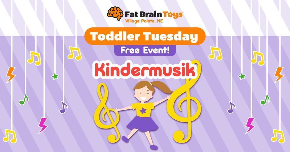 Toddler Tuesday Kindermusik!, Fat Brain Toys Omaha, NE, Gretna