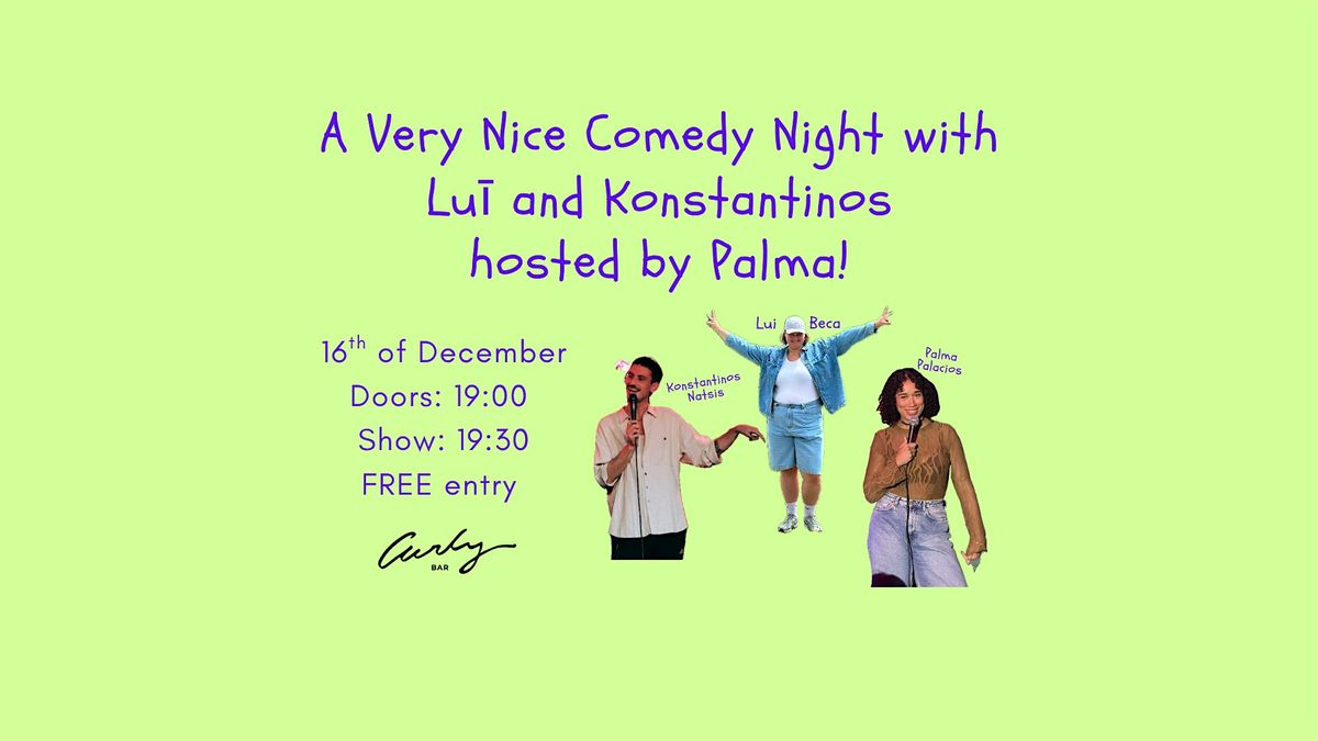 A Very Nice Comedy Night with Luī and Konstantinos hosted by Palma!, 16 December | Event in Berlin | AllEvents
