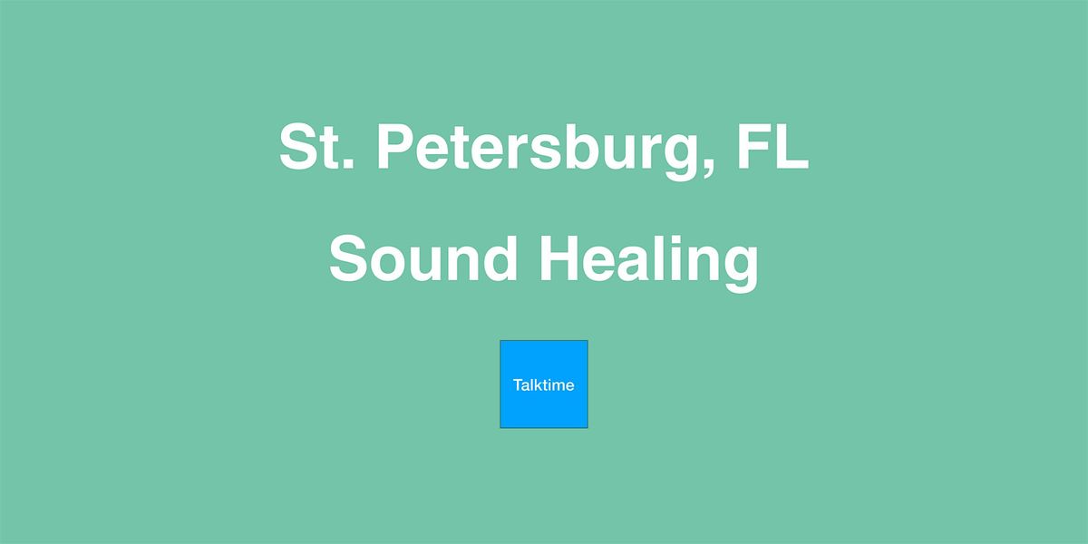 Sound Healing St. Petersburg, St. Petersburg, 8 June to 31 May