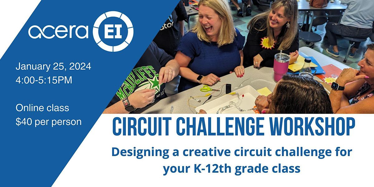 Designing a Creative Circuit Challenge for your Class, January 25 2024 ...