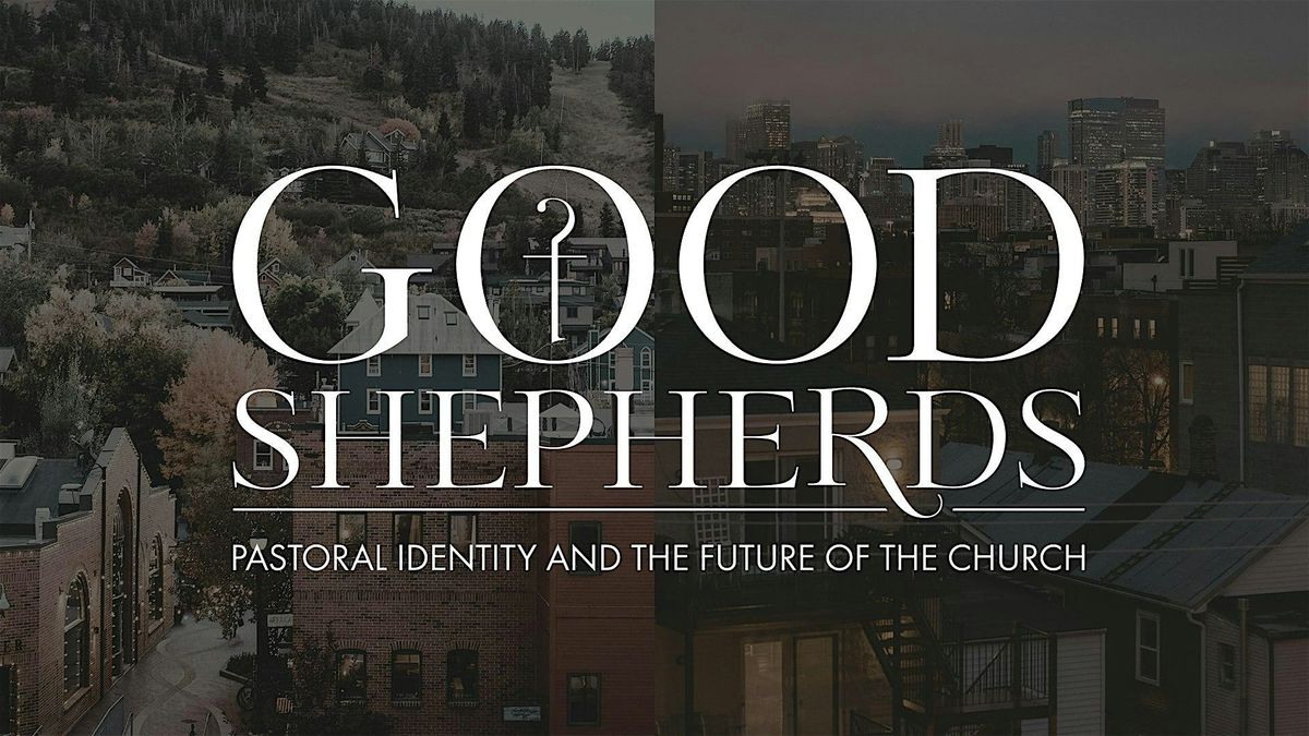 Good Shepherds – 2025 Pastor Theologians Conference, 20 October | Event in Oak Park | AllEvents