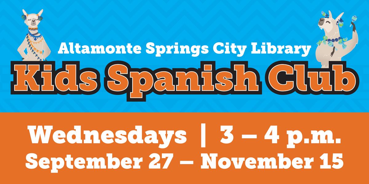 Kids Spanish Club, Altamonte Springs Library, 4 October 2023 AllEvents.in