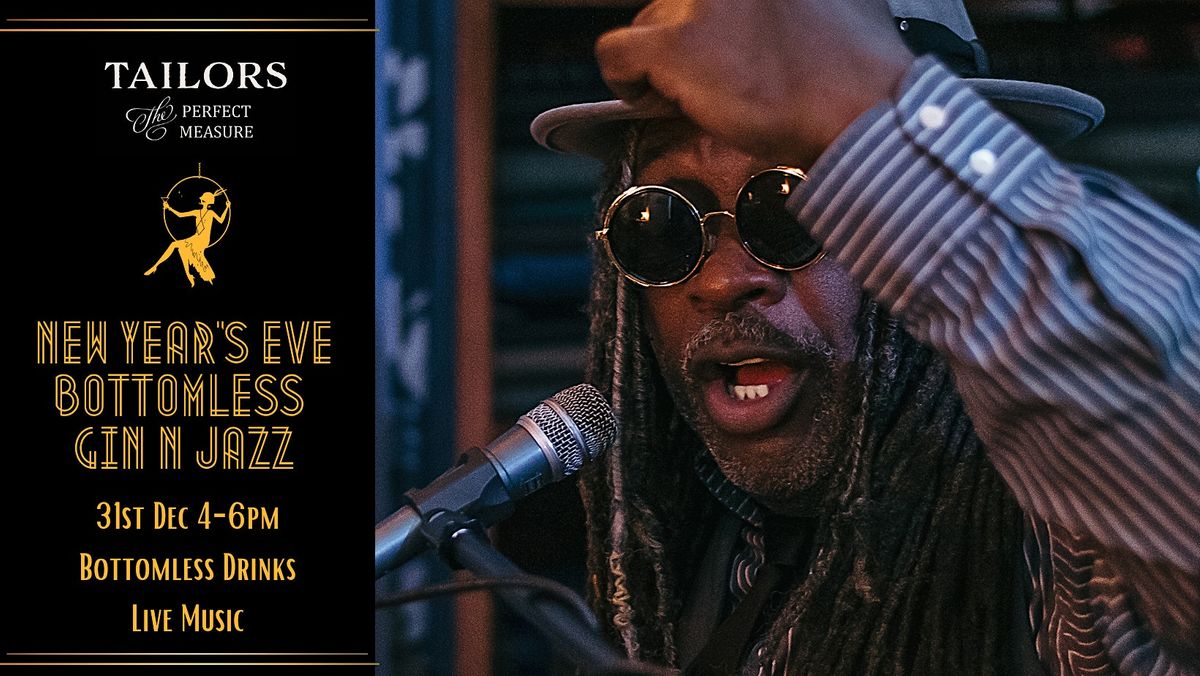 NEW YEAR'S EVE: BOTTOMLESS GIN N JAZZ