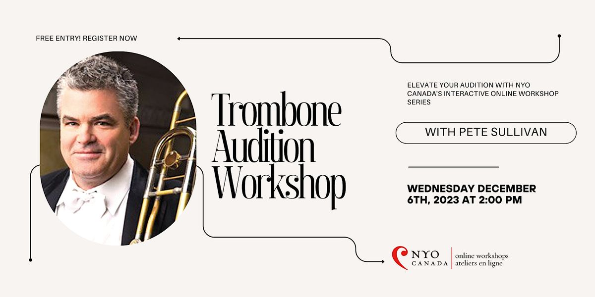 NYO Canada Trombone Audition December 6 2023 Online Event