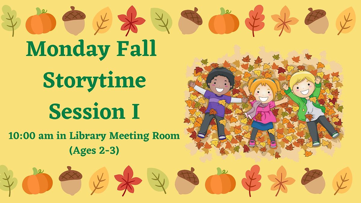 Monday Fall Storytime Session One, Ages 23 Library Meeting Room, Denville Library, October