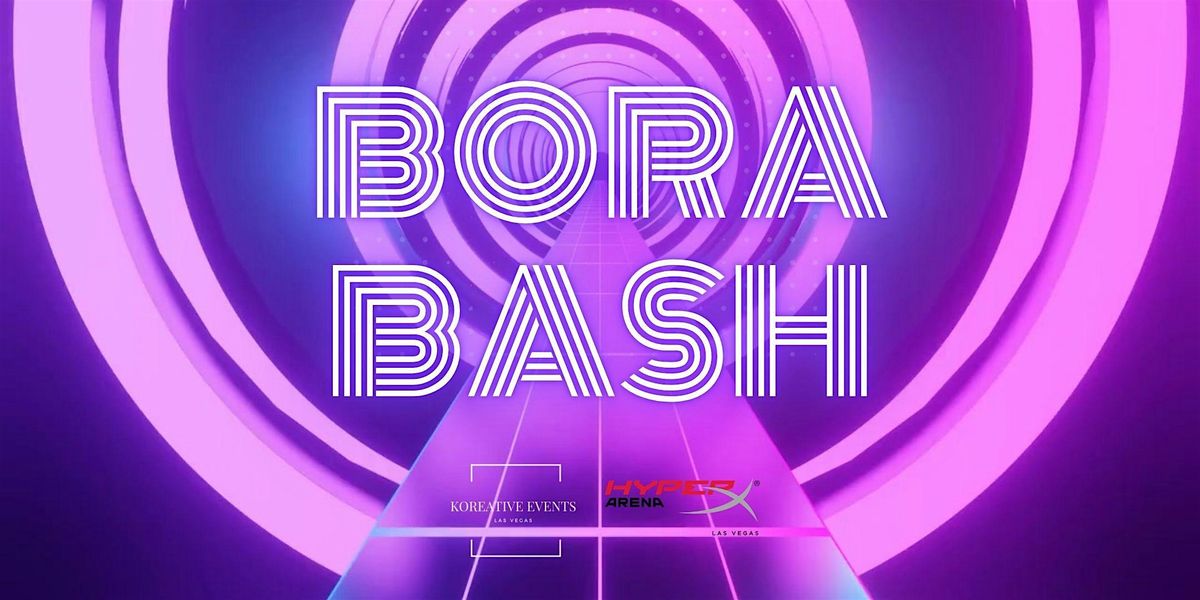 Bora Rally Bora Bash, HyperX Arena Las Vegas, 22 May 2026 | AllEvents